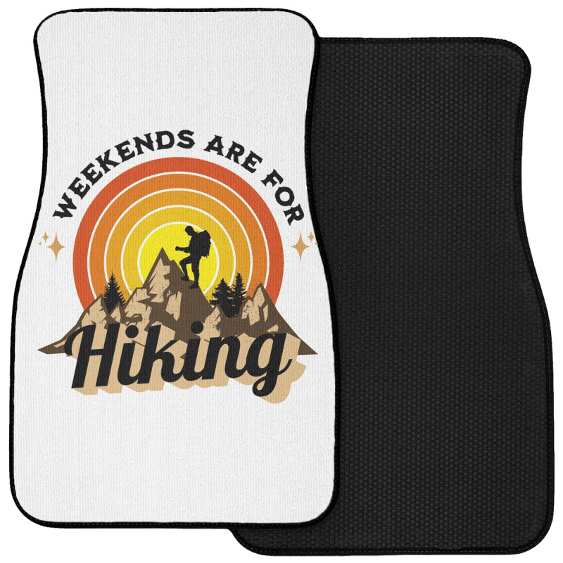 Weekends Are For Hiking Front Car Mat | Artistshot