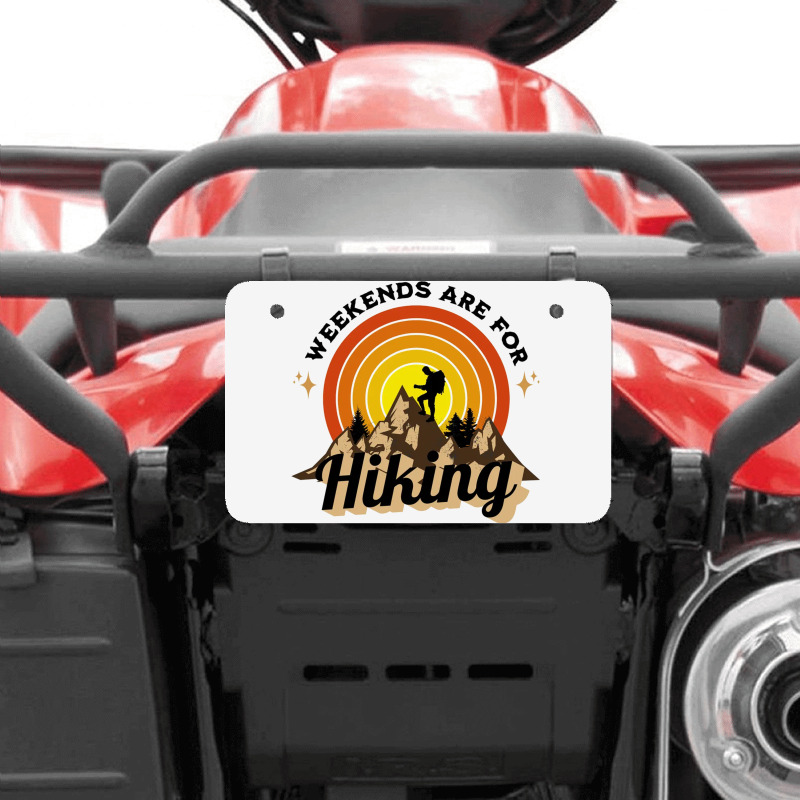 Weekends Are For Hiking Atv License Plate | Artistshot