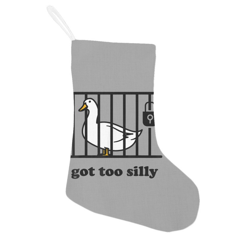 Got Too Silly Holiday Stocking | Artistshot