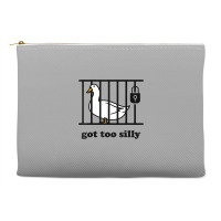 Got Too Silly Accessory Pouches | Artistshot