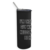 I'm That Crazy Guy Who Only Needs Math To Be Happy Skinny Tumbler | Artistshot