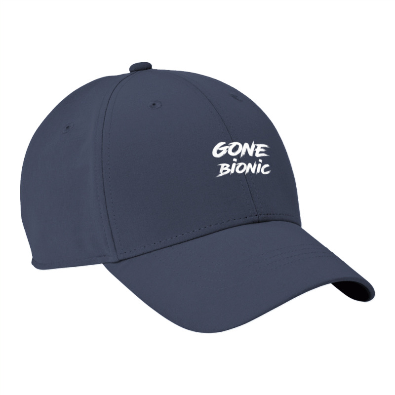 Gone Bionic   Surgery Replacement Hospital Gift T Shirt Nike Dri-FIT Cap by survisgn | Artistshot