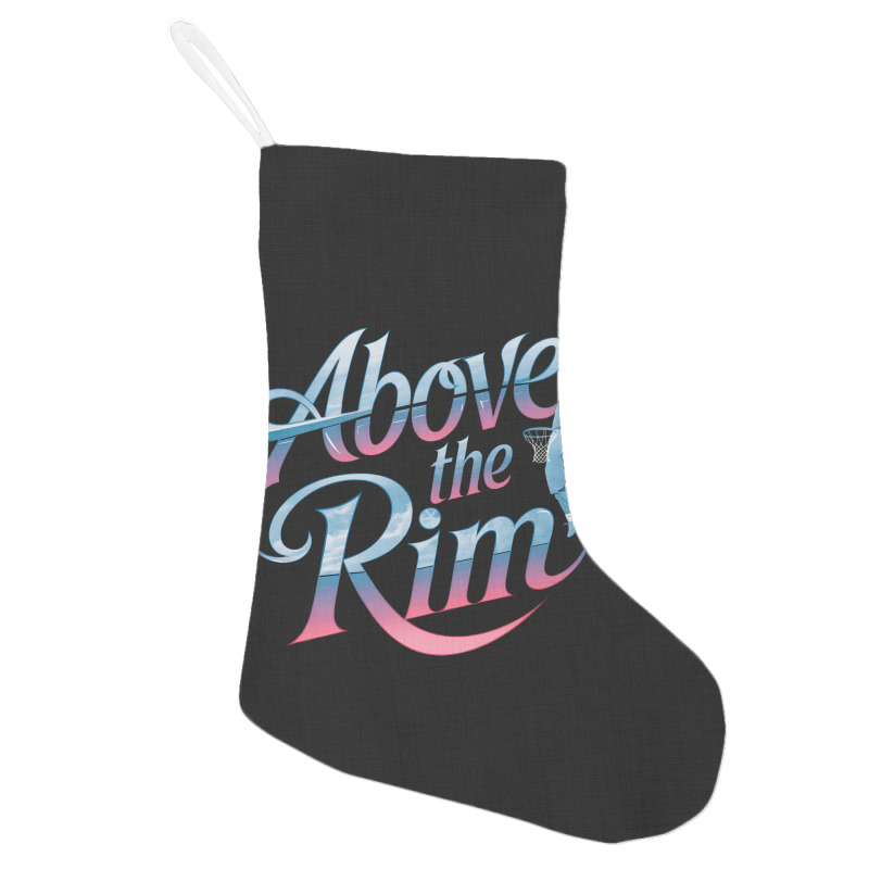 Above The Rim Basketball Holiday Stocking | Artistshot