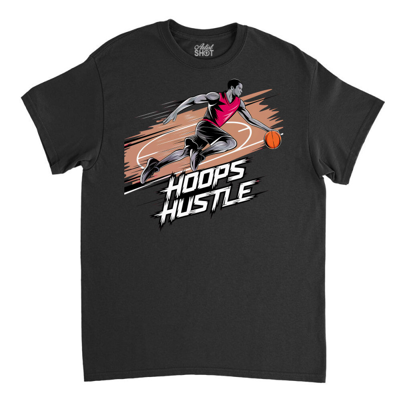 Hoops Hustle Basketball F Classic T-shirt | Artistshot