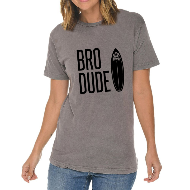 Bro Dude Vintage T-Shirt by Perfect Designers | Artistshot