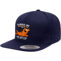 Gobble Me Swallow Me Thanksgiving Turkey Gravy Wap Lyrics T Shirt 5 Panel Snapback Cap | Artistshot