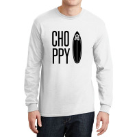 Choppy – Rough Waves Due To Wind Conditions Long Sleeve Shirts | Artistshot