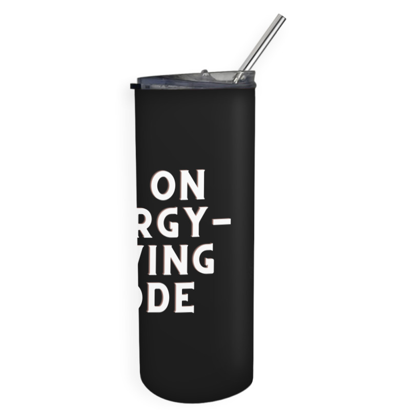 Funny Sayings Skinny Tumbler | Artistshot