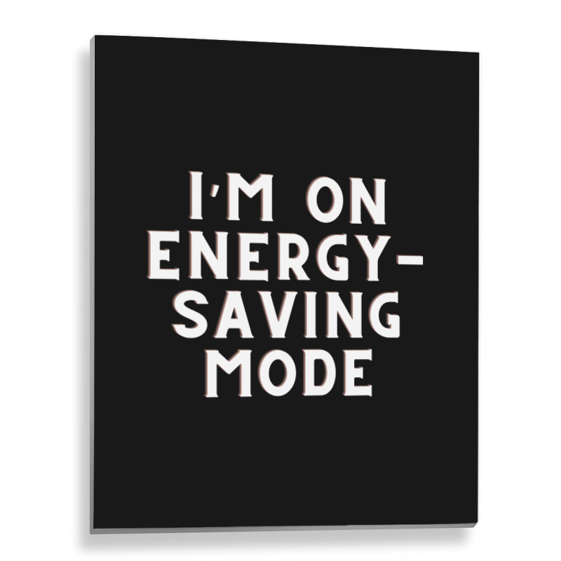 Funny Sayings Metal Print Vertical | Artistshot