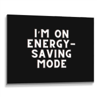 Funny Sayings Metal Print Horizontal | Artistshot