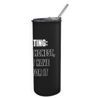 Funny Sayings Skinny Tumbler | Artistshot