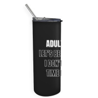 Funny Sayings Skinny Tumbler | Artistshot