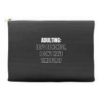 Funny Sayings Accessory Pouches | Artistshot