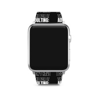 Funny Sayings Apple Watch Band | Artistshot