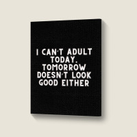 Funny Sayings Portrait Canvas Print | Artistshot