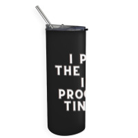 Funny Sayings Skinny Tumbler | Artistshot