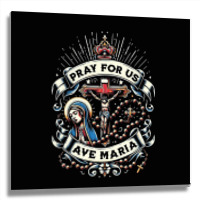 Pray For Us Metal Print Square | Artistshot