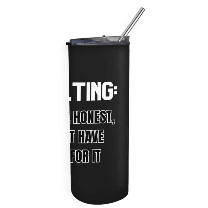 Adulting Let's Be Honest I Dont Have Time For It Skinny Tumbler | Artistshot