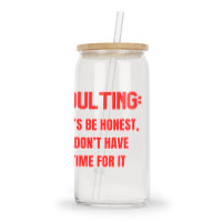 Adulting Let's Be Honest I Dont Have Time For It Glass Tumbler | Artistshot