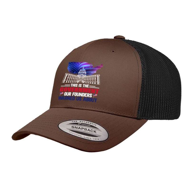 This Is The Government Our Founders Warned Us About Classic  Copy Retro Trucker Cap | Artistshot