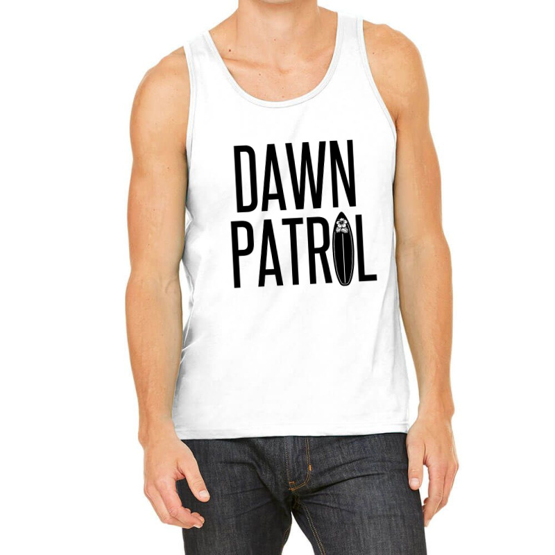 Dawn Patrol – Going Surfing First Thing In The Morning Tank Top by Perfect Designers | Artistshot