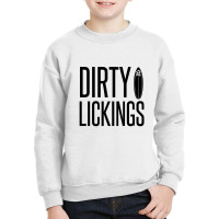 Dirty Lickings Youth Sweatshirt | Artistshot