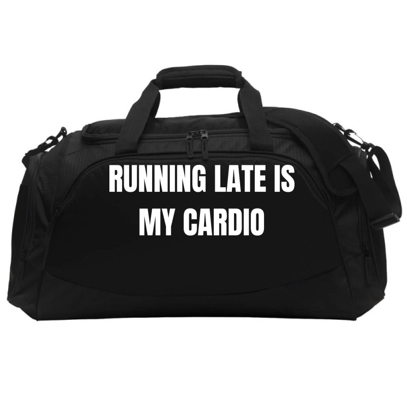 Running Late Is My Cardio Funny Sayings Active Duffel | Artistshot