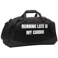 Running Late Is My Cardio Funny Sayings Active Duffel | Artistshot