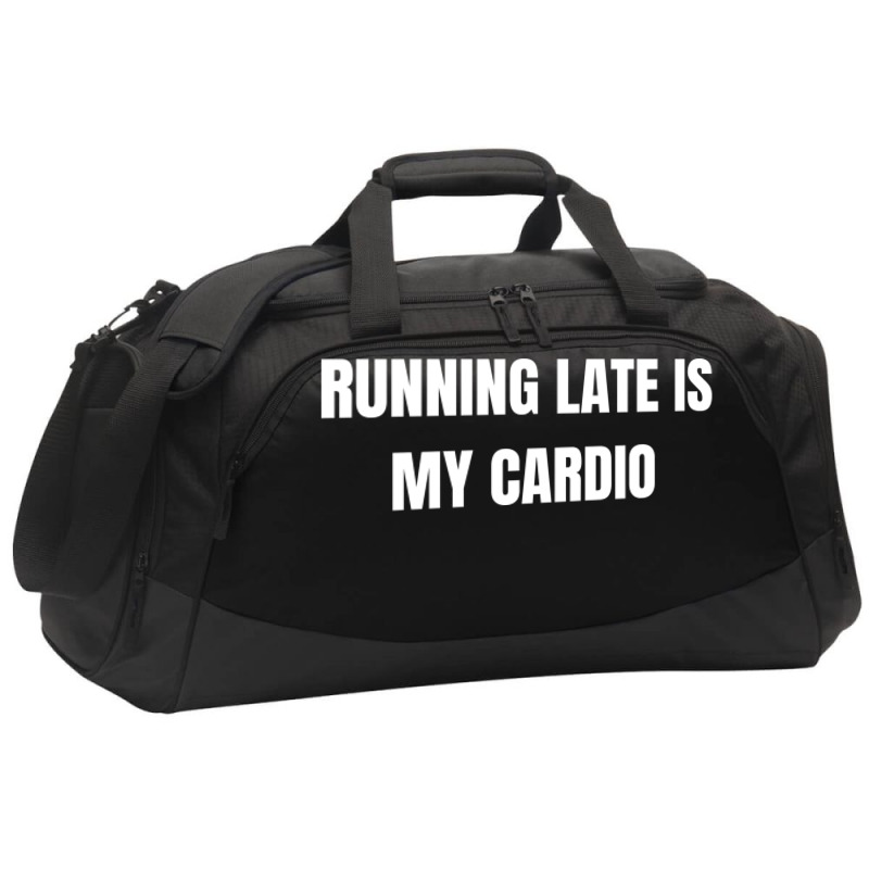 Running Late Is My Cardio Funny Sayings Active Duffel | Artistshot