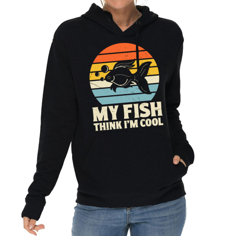 My Fish Think I'm Cool Lightweight Hoodie | Artistshot