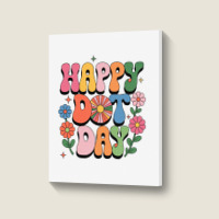 Happy Dot Day Portrait Canvas Print | Artistshot