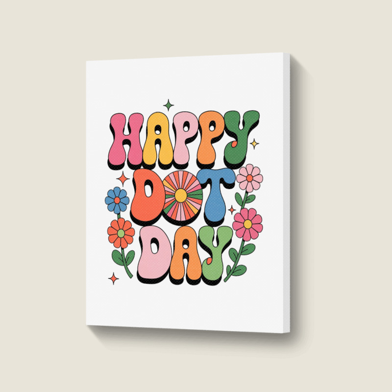 Happy Dot Day Portrait Canvas Print | Artistshot