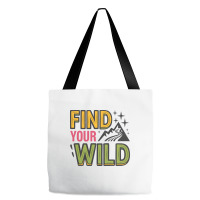 Quotes Find Your Wild Tote Bags | Artistshot