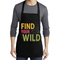 Quotes Find Your Wild Medium-length Apron | Artistshot