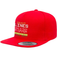 Parallel Lines Have So Much In Common Math Lovers Teacher 5 Panel Snapback Cap | Artistshot