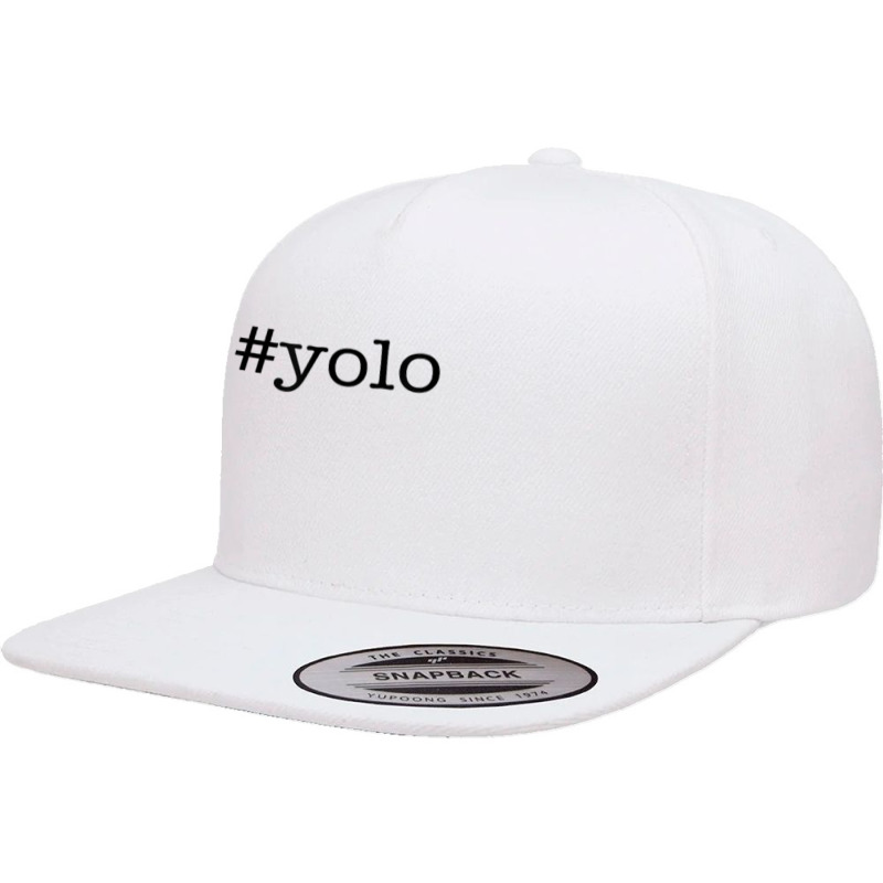 Hashtag Yolo (you Only Live Once) T Shirt   Black Letters 5 panel snapback cap by pypybedypa | Artistshot