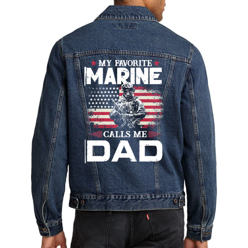 My Favorite Marine Calls Me Dad T  Shirt Father's Day Flag My Favorite Men Denim Jacket by mckenzielinda422 | Artistshot