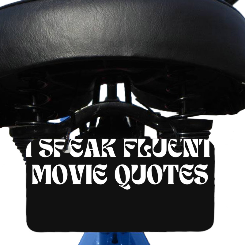 I Speak Fluent Movie Quotes Funny Sayings Bicycle License Plate | Artistshot