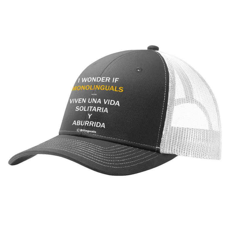 I Wonder If Monolinguals   Funny Spanish Bilinguals Tee V1 Pa Trucker Cap by cm-arts | Artistshot