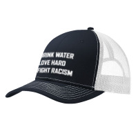 Drink Water Love Hard Fight Pa Trucker Cap | Artistshot