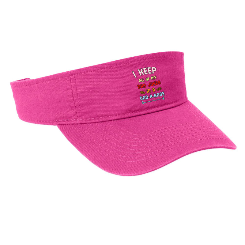 I Keep All Of My Dad Jokes In A Database Fashion Visor by ousbest | Artistshot