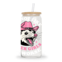 I’m Not Like Other Girls I’m Worse Glass Tumbler | Artistshot