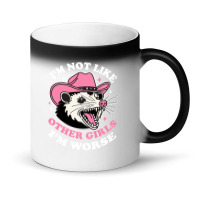 I’m Not Like Other Girls I’m Worse Magic Mug | Artistshot