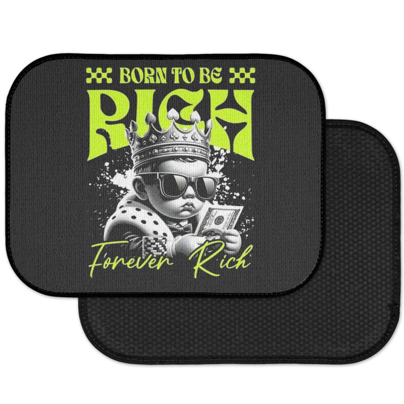 Born To Be Rich Rear Car Mat | Artistshot