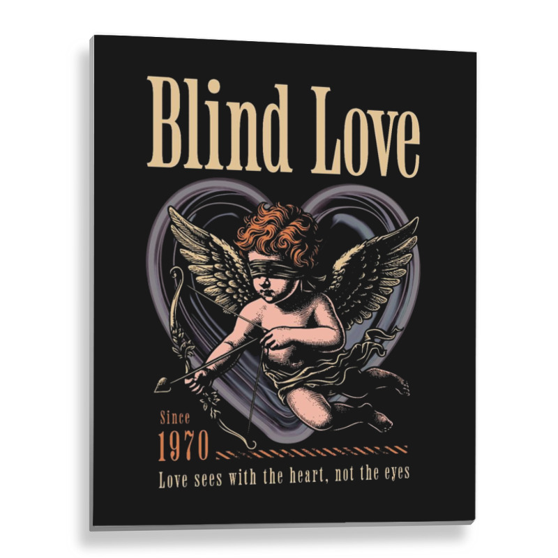 Cupid Blind Love Metal Print Vertical | Artistshot