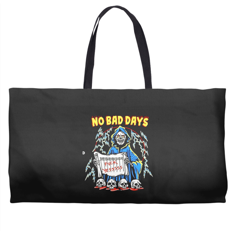 No Bad Days Weekender Totes | Artistshot