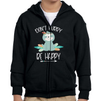 Cute Don't Hurry Be Happy Mediation Sloth Lover Women Youth Zipper Hoodie | Artistshot