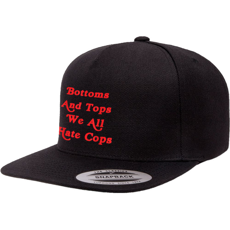 Bottoms And Tops We All Hate Cops Funny T Shirt 5 panel snapback cap by cm-arts | Artistshot