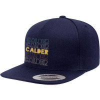 Calder Calder Calder Calder Calder 5 Panel Snapback Cap | Artistshot