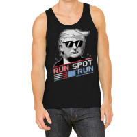 Run Spot Run, Funny Quote Debate Trump Kamala Elec Tank Top | Artistshot